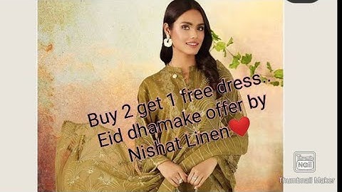 Eid special offer Buy 2 get 1 free....Dhamaka offer at Nishat Linen...2021❤️