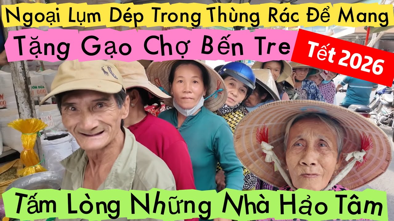 Tặng 600 Kg Gạo Tết 2026 Tại Chợ Bến Tre Và Ngoại Lụm Dép Trong Thùng Rác Để Mang | Khương Nhựt Minh