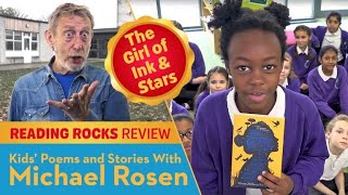 Girl of Ink And Stars | Reading Rocks Review | Putnoe Primary | Poems and Stories With Michael Rosen