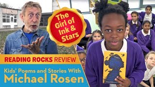 Girl Of Ink And Stars | Reading Rocks Review | Putnoe Primary | Poems And Stories With Michael Rosen