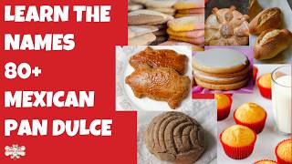 80 Names of Mexican Pan Dulce and Savory Breads 80 Names of Mexican Pan Dulce and Savory Breads