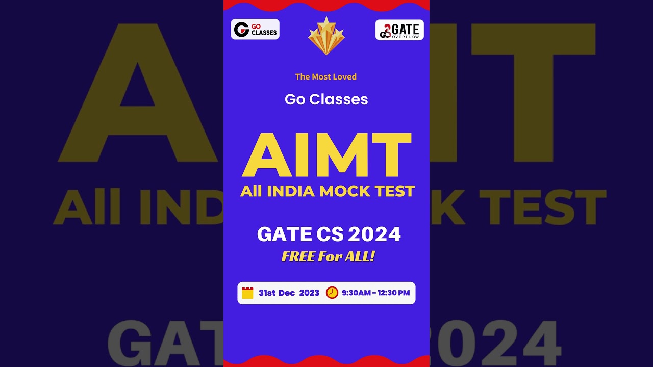 GO Classes AIMT for GATE CSE 2024  |  31th December, 09:30AM |  