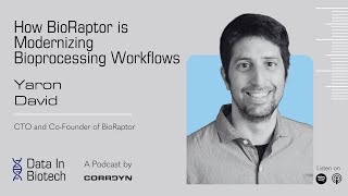 How BioRaptor is Modernizing Bioprocessing Workflows