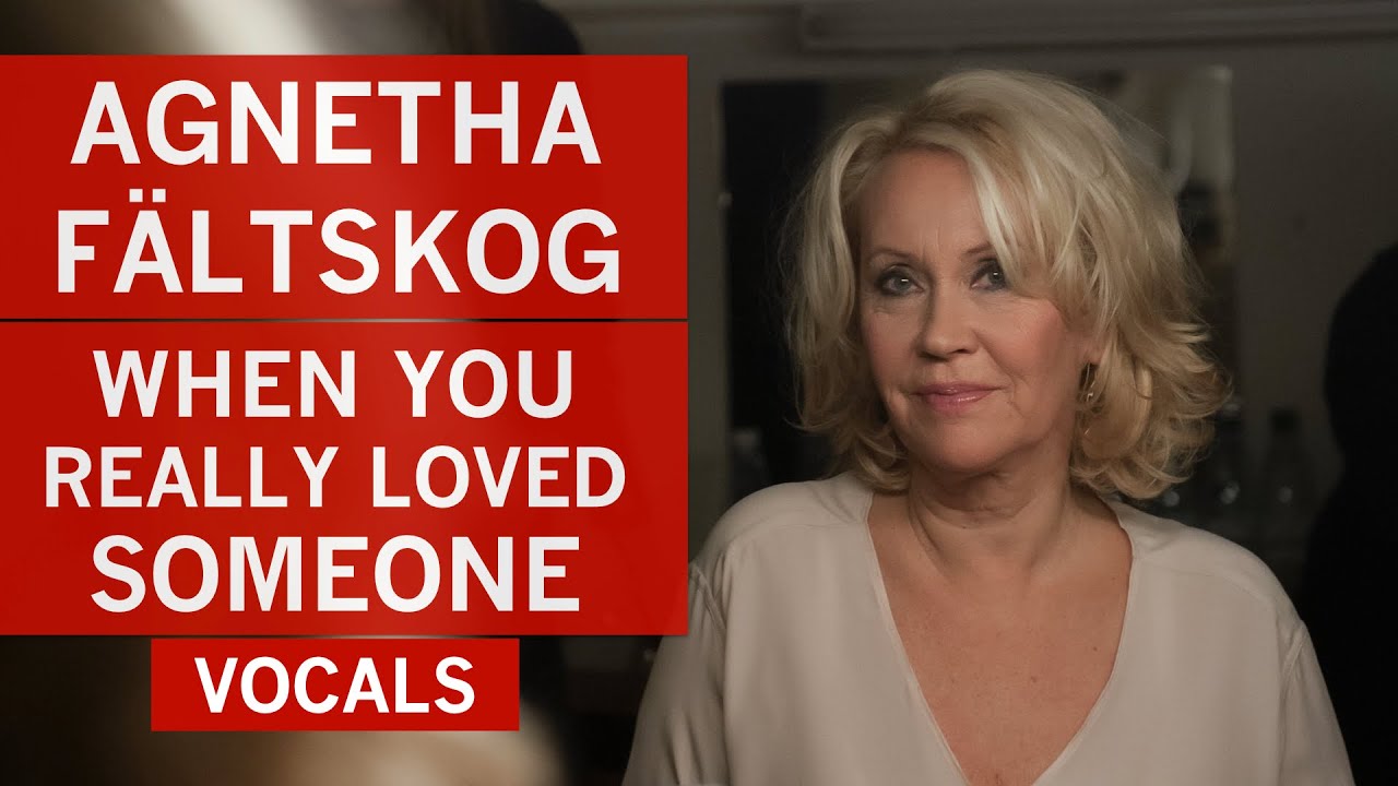 Agnetha Fältskog (ABBA) - When You Really Loved Someone (Vocals - A+ Version)