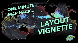 One Minute Map Hack: Layout Vignette