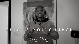 This is Your Church - Song Story