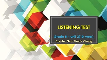 Môn Tiếng Anh - grade 8 - listening - unit 2 - LIFE IN THE COUNTRYSIDE (GLOBAL SUCCESS)