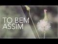 Miniature de la vidéo de la chanson Tô Bem Assim