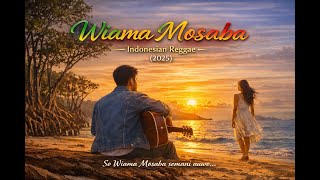 Wiama Mosaba (2025) | Reggae Papua Romantis