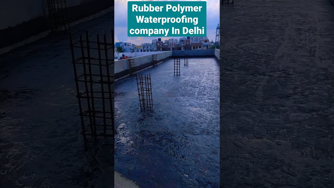 Rubber Polymer Waterproofing Company In Delhi