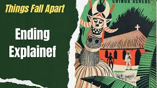 Things Fall Apart Ending Explained| Chinua Achebe| Webinar Excerpt| Postcolonialism