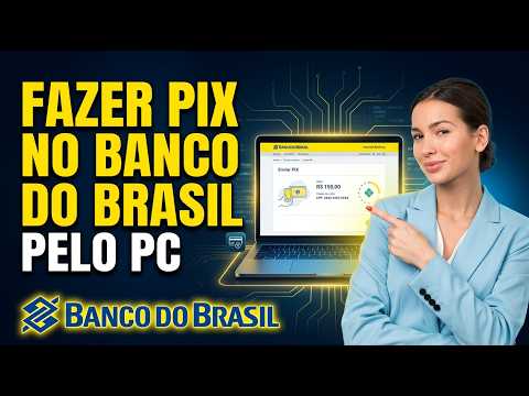 Como fazer PIX no Banco do Brasil pelo Computador - SEM ERROS!