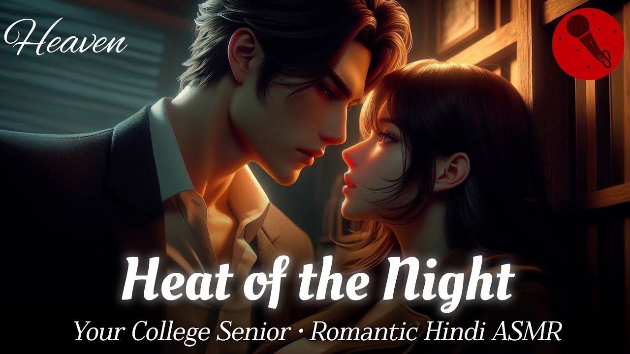 Your Senior Couldn’t Stop Holding You That Night 🫢 | Hindi ASMR | 