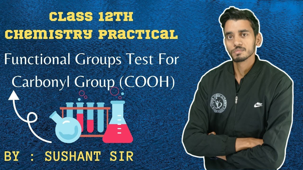 FUNCTIONAL GROUPS TEST FOR CARBOXYL GROUP (COOH) | CLASS 12 | CHEMISTRY PRACTICAL | BY - SUSHANT SIR