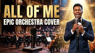All of Me – John Legend Epic Cinematic Orchestral Cover | Emotional & Powerful Version