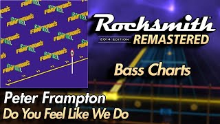 Peter Frampton - Do You Feel Like We Do | Rocksmith® 2014 Edition | Bass Chart