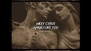 miley cyrus-angels like you (sped up reverb)