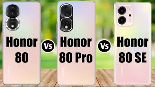 Honor 80 vs Honor 80 Pro vs Honor 80 SE |
