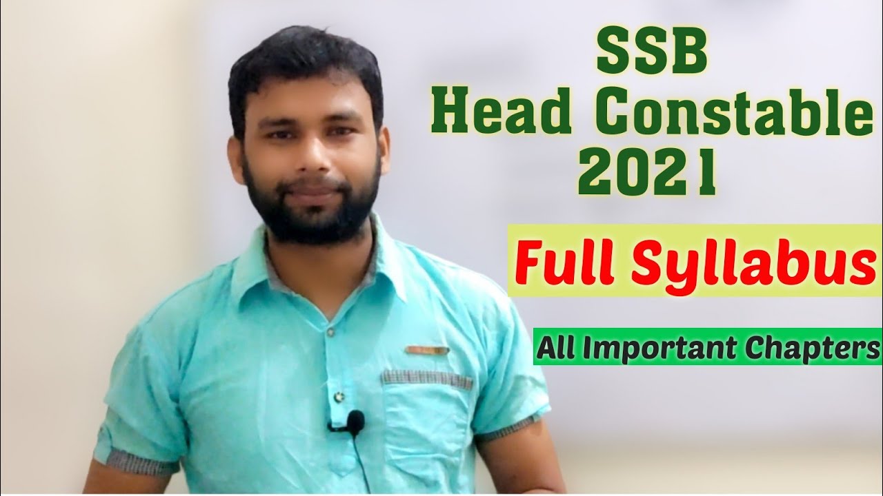 SSB Head Constable 2021 Syllabus | SSB HC Full Syllabus | All Important Chapters and Topics