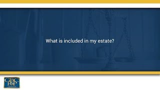 what is included in my estate