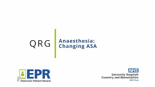 Anaesthesia: Changing ASA - EPR Quick Reference Guide (QRG)