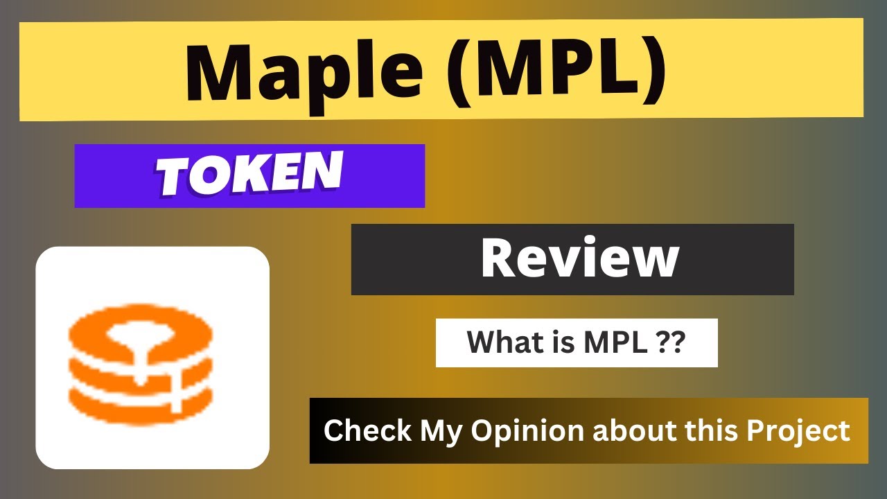 What is Maple (MPL) Coin | Review About MPL Token