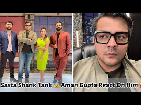 Ashish Chanchlani Sasta Shark Tank馃サ馃槨 Aman Gupta React On馃サ # #
