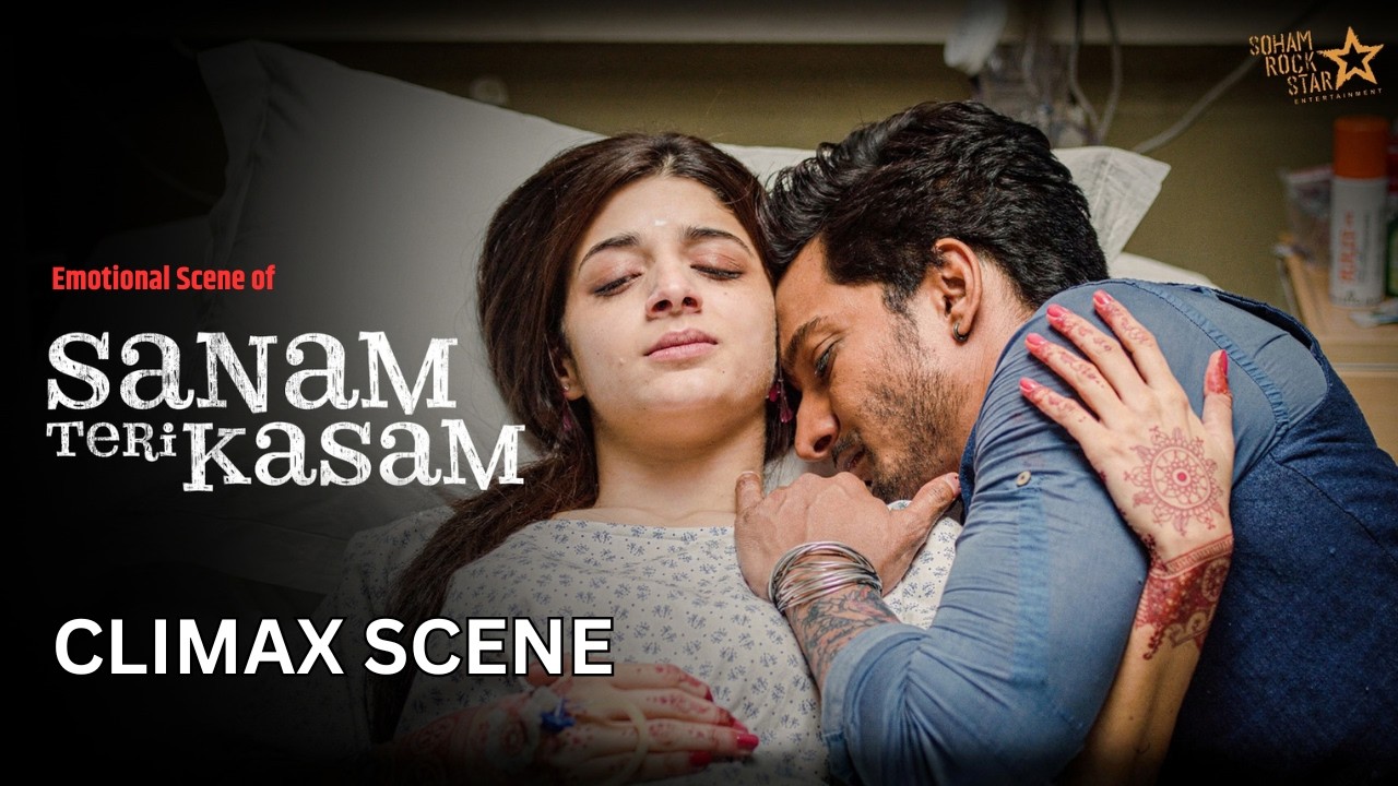Sanam Teri Kasam Climax Scene | Sanam Teri Kasam Emotional Scene | Harshvardhan Rane, Mawra Hocane