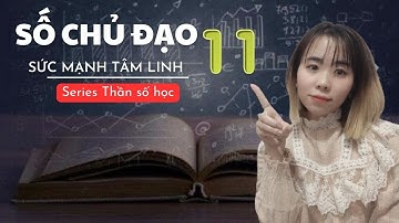 Con số chủ đạo 11: Trực giác siêu linh || Thần số học #12