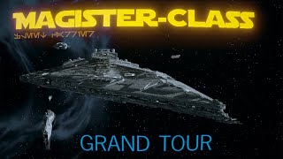 Imperial Magister-Class Fleet Carrier, Grand Tour!