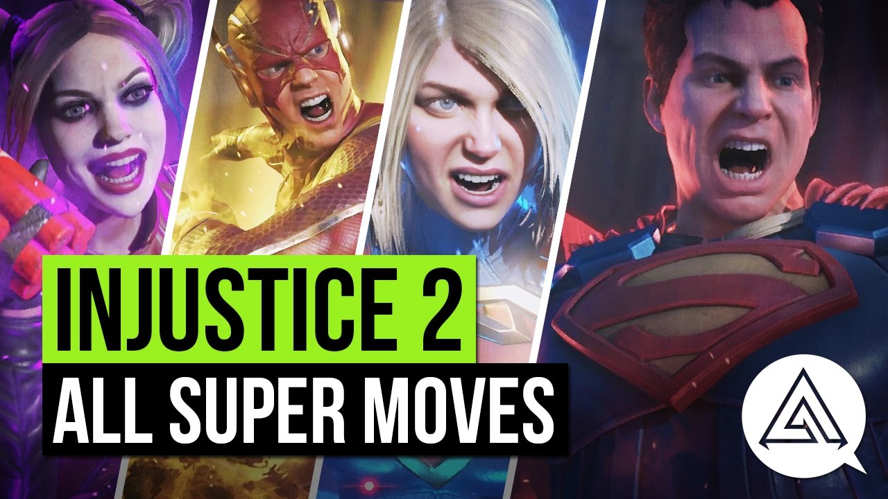INJUSTICE 2 | ALL SUPER MOVES &amp; CHARACTERS - YouTube