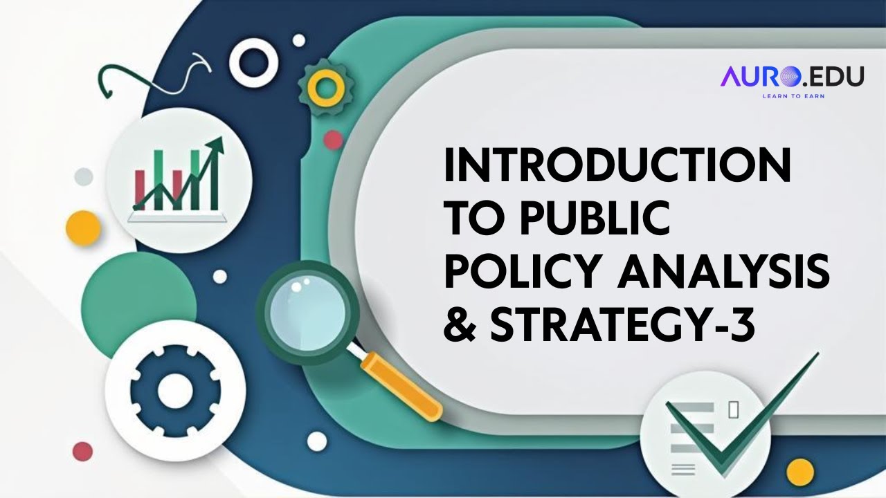 Introduction to Public Policy Analysis & Strategy 3