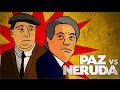 Pablo Neruda VS Octavio Paz: Separados por Stalin