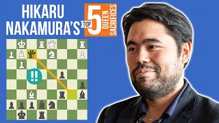 Hikaru Nakamura's Top 5 Queen Sacrifices!