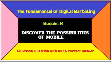 14.Discover the Possibilities of Mobile|Google Digital Marketing Certificate|Technical Aashique