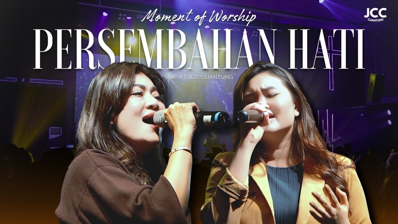 Persembahan Hati - JCC Worship | Moment of Worship at JCC Cijantung