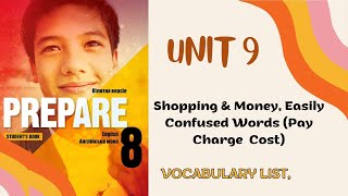 PREPARE 8, VOCABULARY LIST, UNIT 9, Shopping & Money, Easily Confused Words (Pay  Charge  Cost)