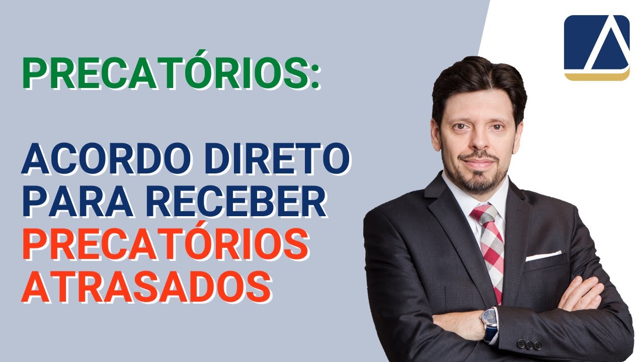Acordo Direto para receber Precatórios Estaduais e Municipais