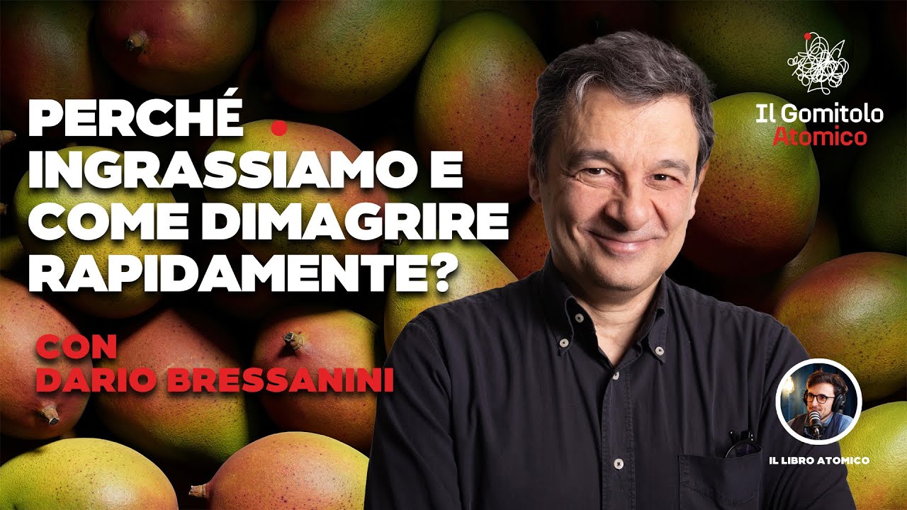 Perché ingrassiamo e come dimagrire rapidamente? | con Dario Bressanini | Il Gomitolo Atomico #36