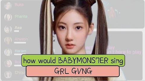 how would BABYMONSTER sing "GRL GVNG" by XG color coded lyrics (Han/Rom/Eng) + line distribution