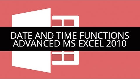How Date and Time Works in Excel | Date and Time Functions Explained | MS Excel 2010 Tutorial