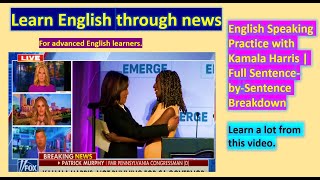 English Speaking Practice with Kamala Harris | Full Sentence-by-Sentence Breakdown