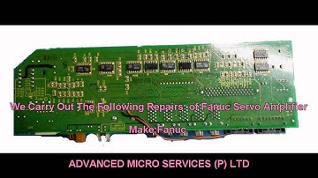 Fanuc Servo Amplifier Repairs @ Advanced Micro Services Pvt. Ltd,Bangalore,India