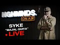 Syke  majal quita hghmnds on air live