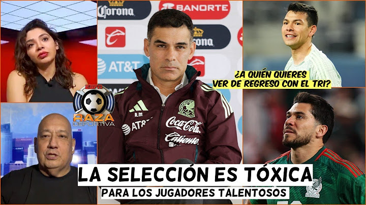 RAFA Márquez y Javier AGUIRRE quieren a LOS CENSURADOS de vuelta en la selección | Raza Deportiva