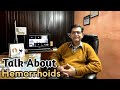 Hemorrhoids: History, Anatomy, Stages, Causes, Diagnosis and Treatment, Piush Choudhry, MBBS, MS