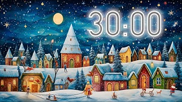 30 Minute Christmas Timer 🎵 with Music (4K) 🎄