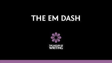 The Em Dash | Punctuation | The Nature of Writing