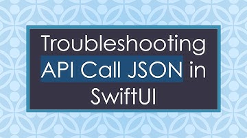 Troubleshooting API Call JSON in SwiftUI