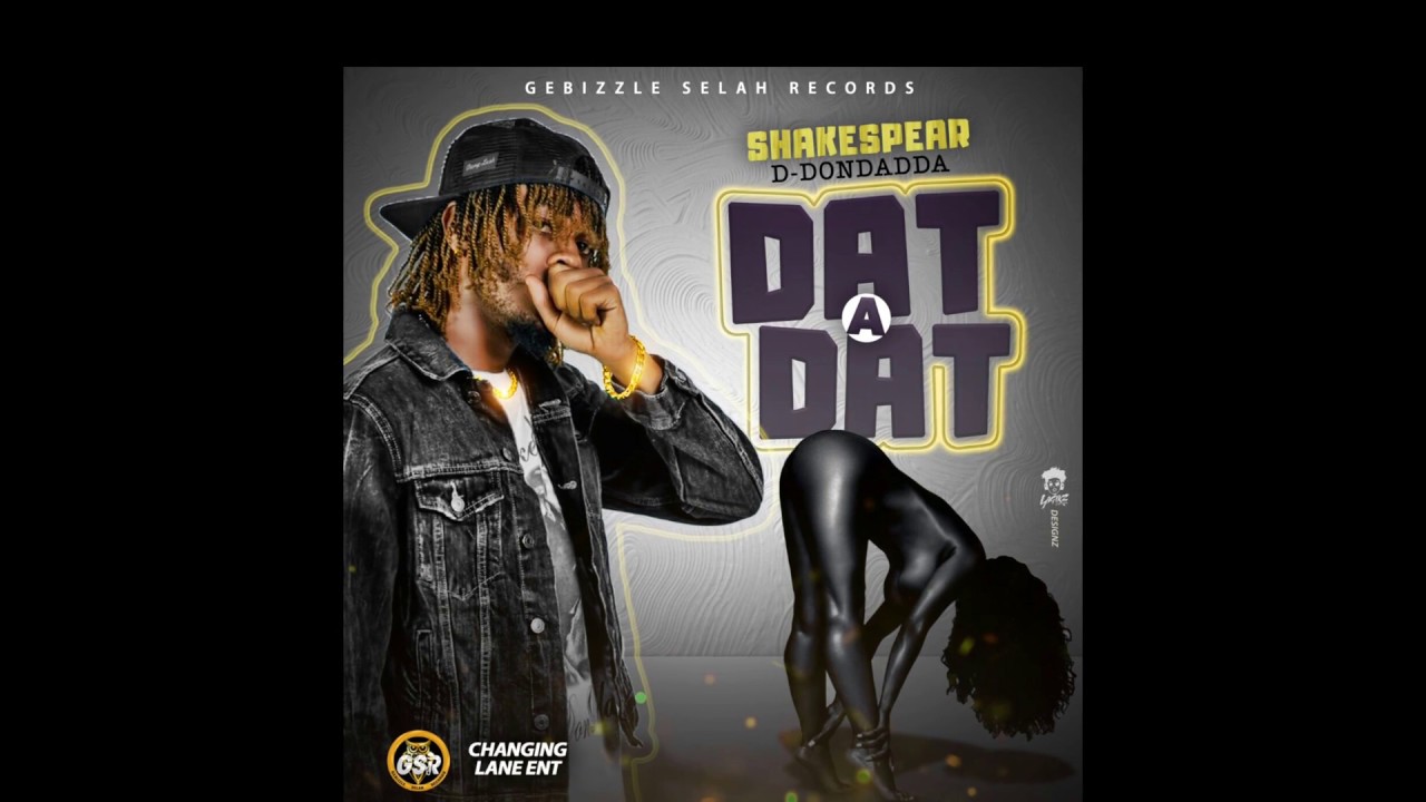 Obejrzyj Shakespear D-Dondadda_Dat A Dat w YouTube Obejrzyj Shakespear D-Dondadda_Dat A Dat w YouTube